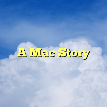 A Mac Story